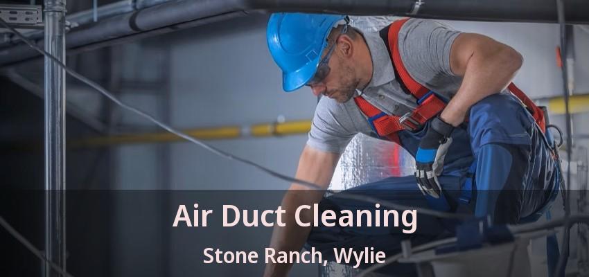 Air Duct Cleaning Stone Ranch, Wylie - TX