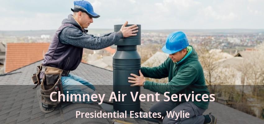 Chimney Air Vent Services Presidential Estates, Wylie - TX