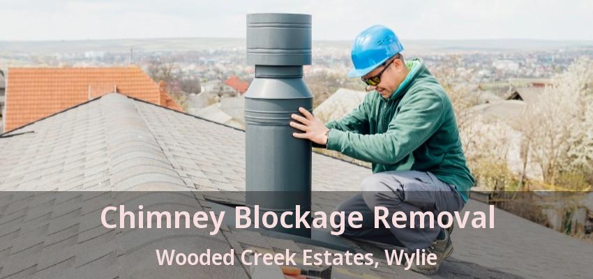 Chimney Blockage Removal Wooded Creek Estates, Wylie - TX