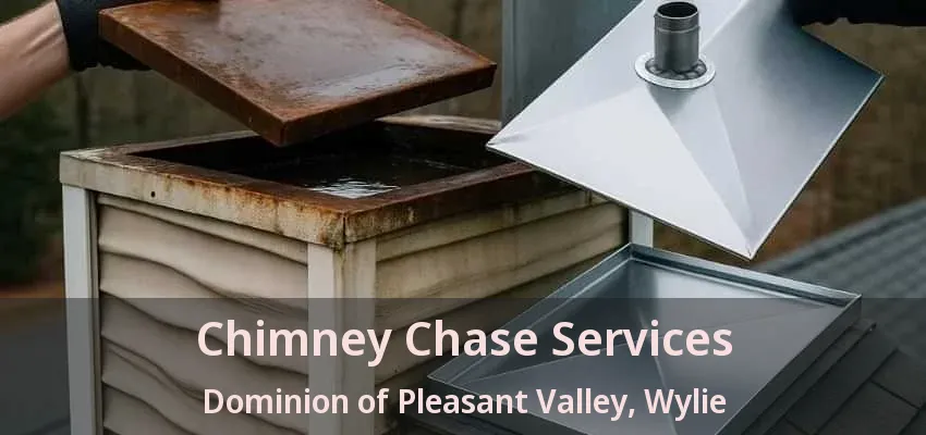 Chimney Chase Services Dominion of Pleasant Valley, Wylie - TX