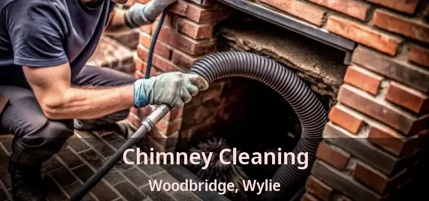 Chimney Cleaning Woodbridge, Wylie - TX
