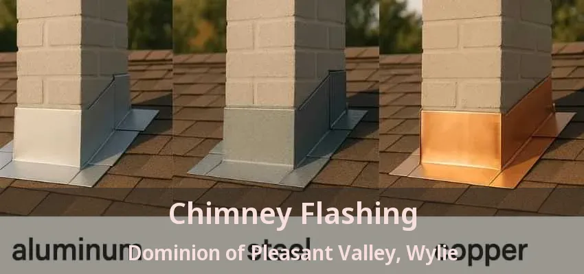 Chimney Flashing Dominion of Pleasant Valley, Wylie - TX