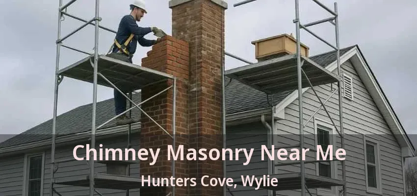 Chimney Masonry Near Me Hunters Cove, Wylie - TX