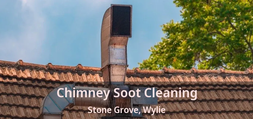 Chimney Soot Cleaning Stone Grove, Wylie - TX