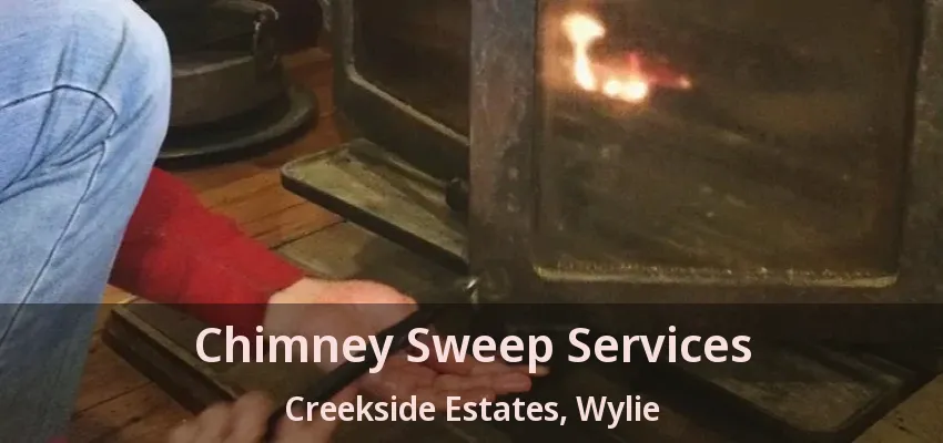 Chimney Sweep Services Creekside Estates, Wylie - TX