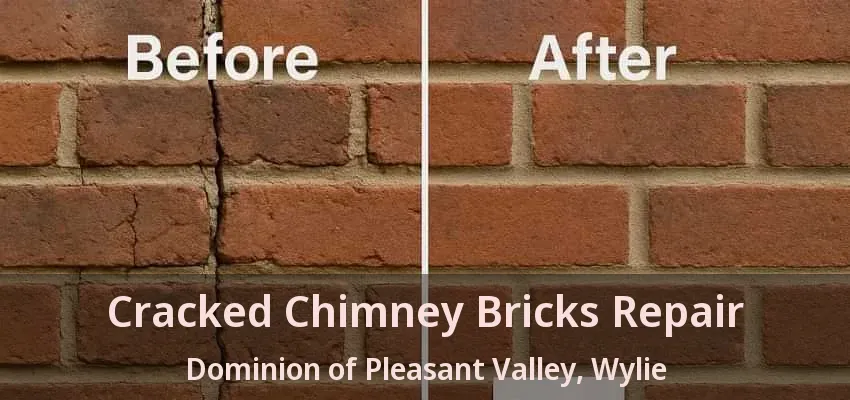 Cracked Chimney Bricks Repair Dominion of Pleasant Valley, Wylie - TX