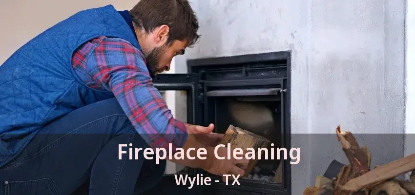 Fireplace Cleaning Wylie - TX