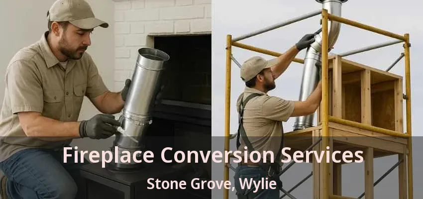 Fireplace Conversion Services Stone Grove, Wylie - TX