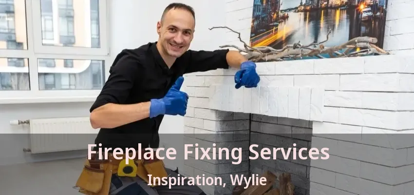 Fireplace Fixing Services Inspiration, Wylie - TX