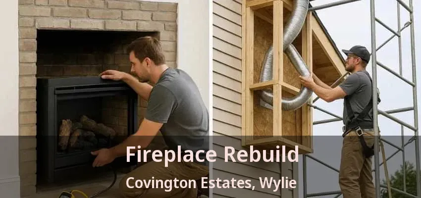 Fireplace Rebuild Covington Estates, Wylie - TX