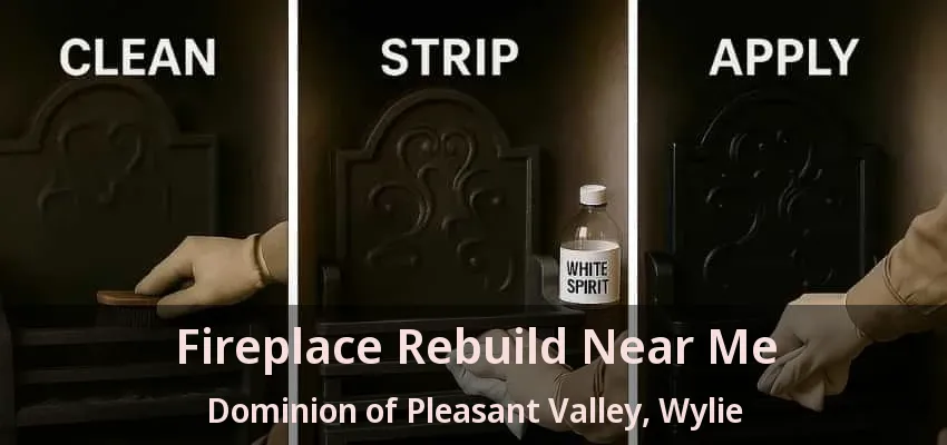 Fireplace Rebuild Near Me Dominion of Pleasant Valley, Wylie - TX