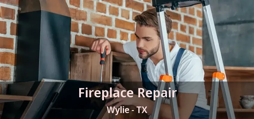 Fireplace Repair Wylie - TX