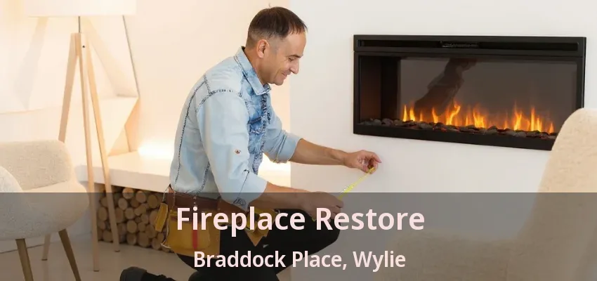 Fireplace Restore Braddock Place, Wylie - TX