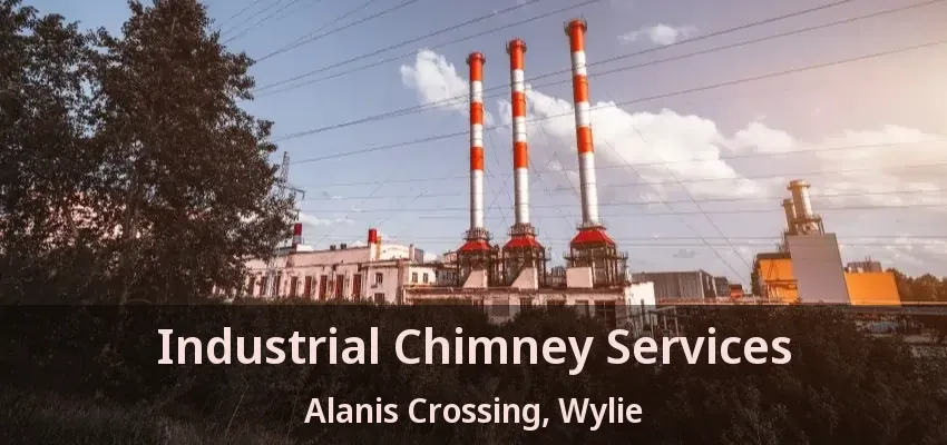 Industrial Chimney Services Alanis Crossing, Wylie - TX