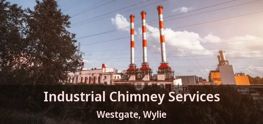 Industrial Chimney Services Westgate, Wylie - TX