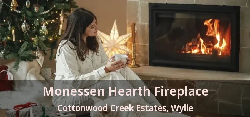 Monessen Hearth Fireplace Cottonwood Creek Estates, Wylie - TX