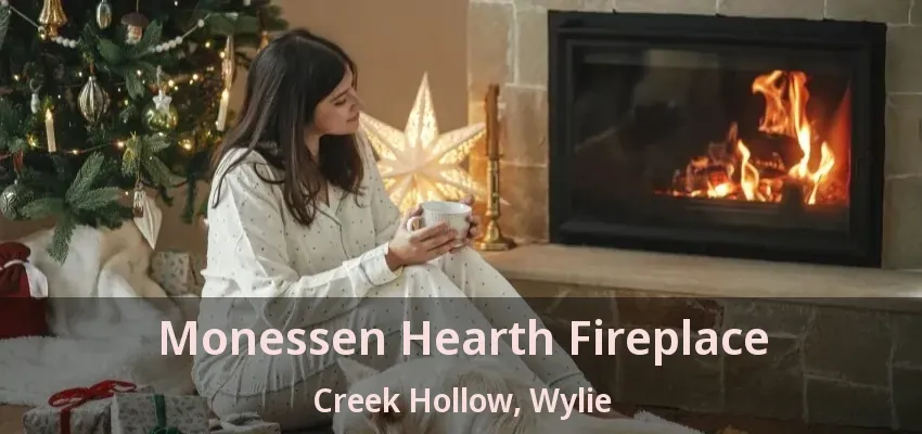 Monessen Hearth Fireplace Creek Hollow, Wylie - TX