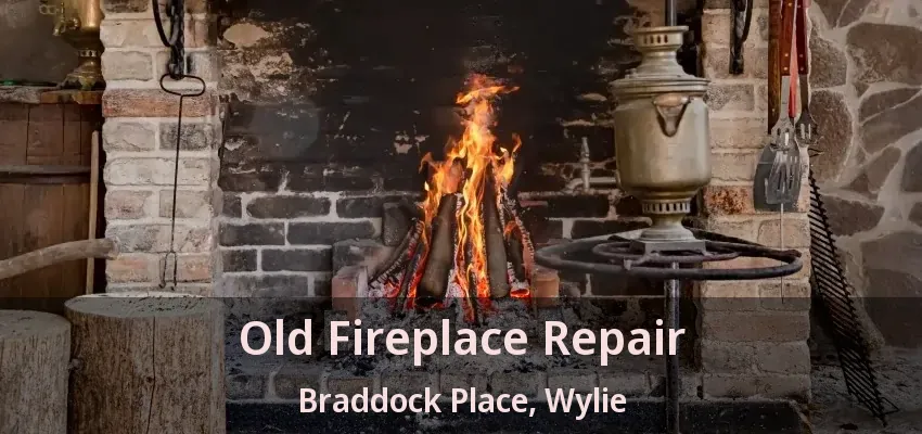 Old Fireplace Repair Braddock Place, Wylie - TX