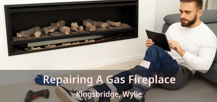 Repairing A Gas Fireplace Kingsbridge, Wylie - TX