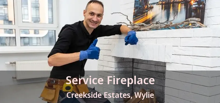 Service Fireplace Creekside Estates, Wylie - TX
