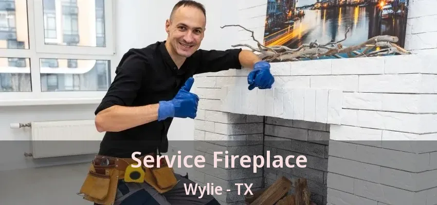 Service Fireplace Wylie - TX