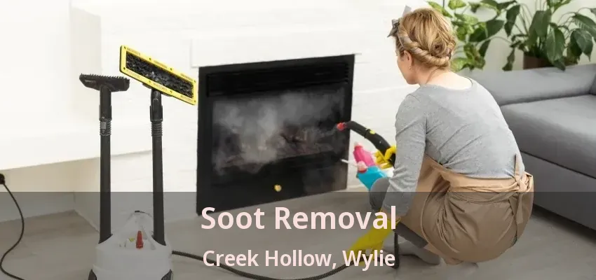 Soot Removal Creek Hollow, Wylie - TX