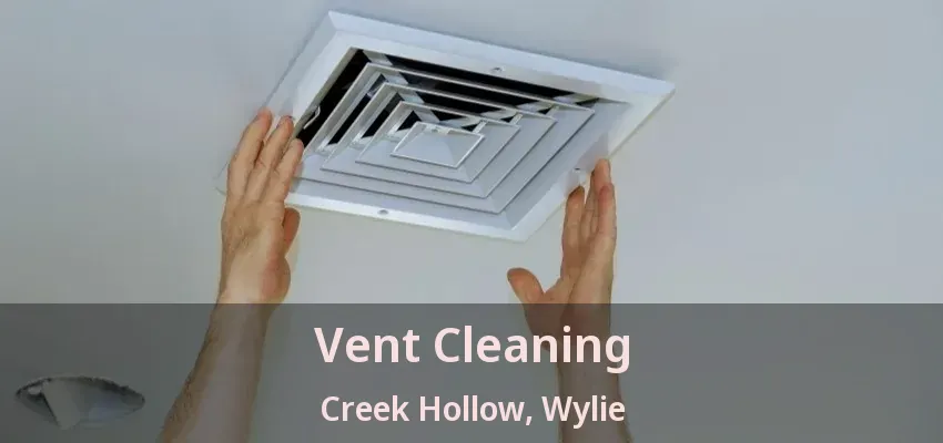 Vent Cleaning Creek Hollow, Wylie - TX
