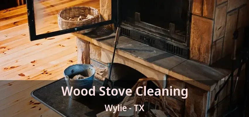 Wood Stove Cleaning Wylie - TX